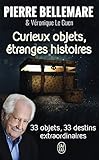 Curieux objets, étranges histoires by 