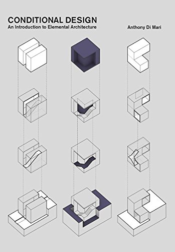 Conditional Design: An introduction to elemental architecture Conditional Design: An introduction to elemental architecture