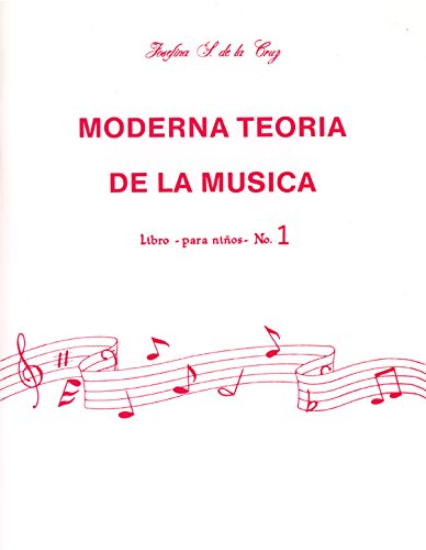 Moderna Teoría de la Música, Bk 1: Spanish Language Edition (Moderna Teoria De La Musica) (Spanish Edition)