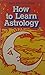 How to Learn Astrology by 