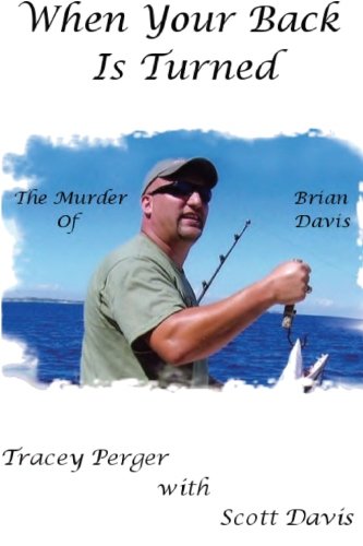 When Your Back Is Turned: The Murder of Brian Davis
