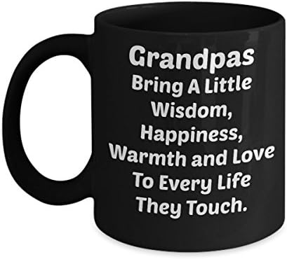 Abba eShop Mugs- "Grandpas...Touch Life" Unique Cool Custom Coffee Tea Cup - Black Ceramic Mug With Handle - 11oz or large 15 ounce Size Printed on Both Sides - Happy Fathers Day Gift For Grandpa