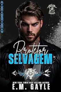 Livro Protetor Selvagem: Moto Clube e Romance da Máfia (Justiça Fora-da-Lei Livro 1)