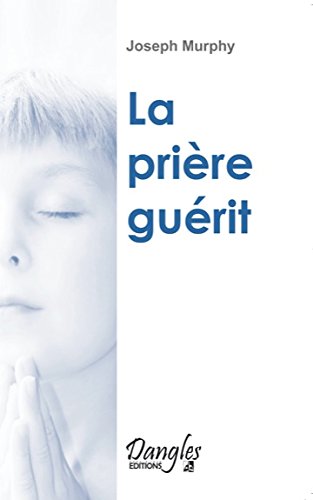 La  prière guérit