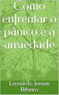 Livro Como enfrentar o pânico e a ansiedade