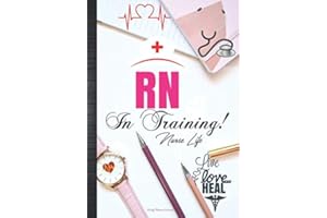 RN In Training Nurse Life Live Love Heal Daily Planner Journal: Cute Registered Nurse New Student Must Have Planner Book For School Thank You ... Agenda Organizer Notebook To Write In