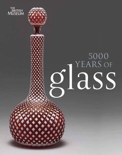 5000 Years Of Glass