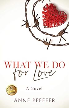 What We Do for Love by [Pfeffer, Anne]