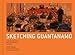 Sketching Guantanamo: Court Sketches of the Military Tribunals, 2006-201 by Janet Hamlin