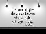 We must all face the choice between doing what is right and and what is easy -Wall-decal- 14