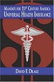 Image de Mandate for 21st Century America:: Universal Health Insurance