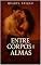 Livro Entre Corpos e Almas — Quarta Edição