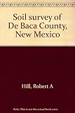 Front cover for the book Soil Survey of De Baca County New Mexico by Robert A. Hill