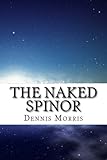 The Naked Spinor: A Rewrite of Clifford Algebra cover