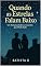 Livro QUANDO AS ESTRELAS FALAM BAIXO