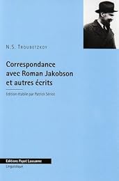 Correspondance avec Roman Jakobson et autres écrits