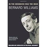 In the Beginning Was the Deed: Realism and Moralism in Political Argument
