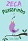 Livro Zeca Passarinho: Infantil-ilustrado - 3-10 anos