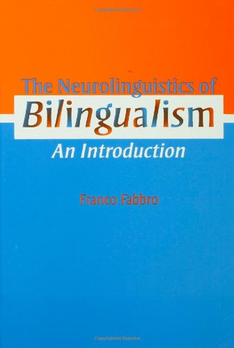 The Neurolinguistics of Bilingualism: An Introduction