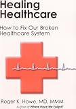 Healing Healthcare by Roger Howe