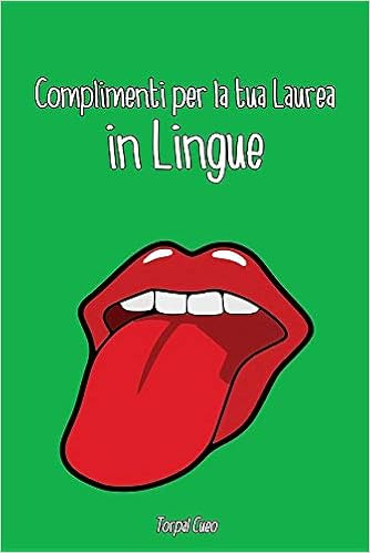 Complimenti Per La Tua Laurea In Lingue Biglietto Auguri A Libro Regalo Divertente Per Laurea Di Dottore O Dottoressa Libretto Gadget Al Posto Di Per Dediche Frasi Regali 3d Italian Edition