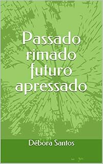 Livro Passado rimado futuro apressado