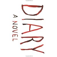 Diary: A Novel