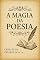 Livro A MAGIA DA POESIA