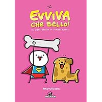 Scaricare Evviva che bello! Un libro grosso di fumetti piccoli. Raccolta 2018 PDF Gratis