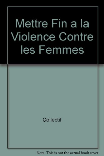 Mettre fin à la violence contre les femmes
