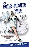 Four-Minute Mile by Roger Bannister