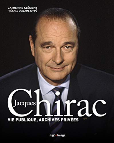 Jacques Chirac : Vie publique, archives privées by 