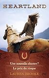 Heartland, Tomes 3 et 4 : Une nouvelle chance ? ; Le prix du risque by
