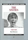 The Sixties: 1960-1969 (History of the American Cinema, Vol 8) by
