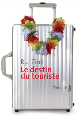 Le destin du touriste: roman