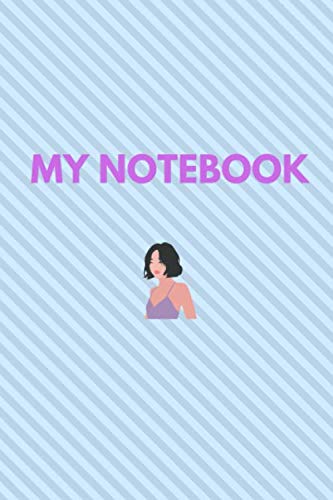 My Notebook~ 120 Page Lined ~ 6" x 9"