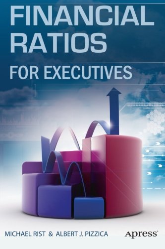 Download Financial Ratios for Executives: How to Assess Company Strength, Fix Problems, and Make Better Decisions Download Financial Ratios for Executives: How to Assess Company Strength, Fix Problems, and Make Better Decisions