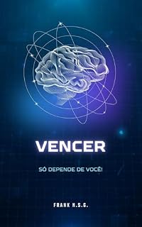 Livro VENCER: Só depende de Você! (Além das Palavras)