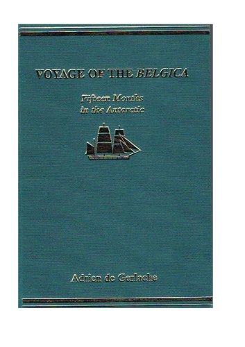 Voyage of the Belgica: Fifteen Months in the Antarctic
