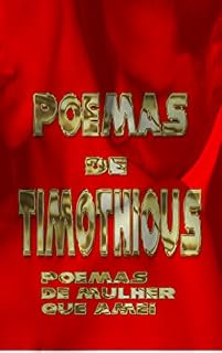 Livro Poemas de Timothious: Poemas de mulher que amei