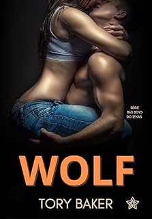 Livro Wolf (Os Bad Boys do Texas Livro 3)