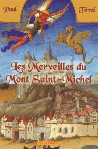 Les merveilles du Mont-Saint-Michel