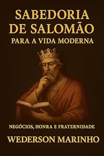 Livro Sabedoria de Salomão para a Vida Moderna : negócios, honra e fraternidade
