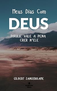 Livro Meus Dias Com Deus: Porque Vale a Pena Crer N'Ele