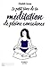 Le petit livre de la méditation de pleine conscience by 