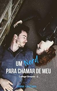 Livro Um Nerd para chamar de Meu (College Dreams Livro 2)
