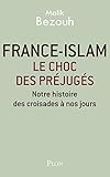 France-islam : le choc des préjugés (French Edition) by 