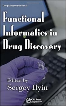 Functional Informatics in Drug Discovery (Drug Discovery Series)