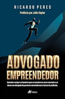 Livro Advogado Empreendedor: Aprenda a romper as barreiras para se encaixar na nova economia e se tornar um advogado do presente conectado cm o futuro da profissão.