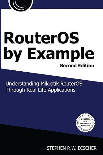 RouterOS by Example, 2nd Edition B&W